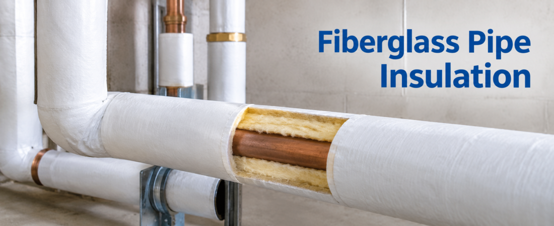 How Fiberglass Pipe Insulation Works and Why It Matters