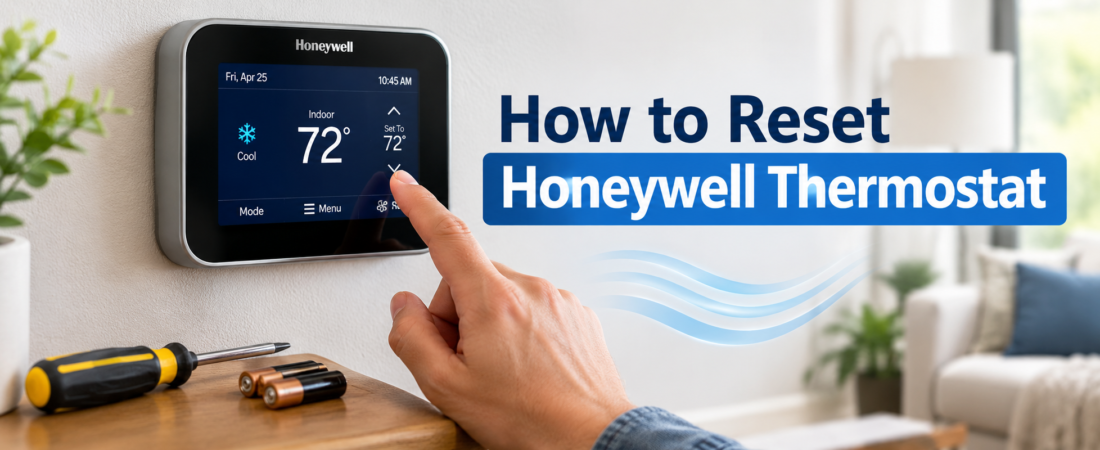 How to Reset Honeywell Thermostat? Complete Guide